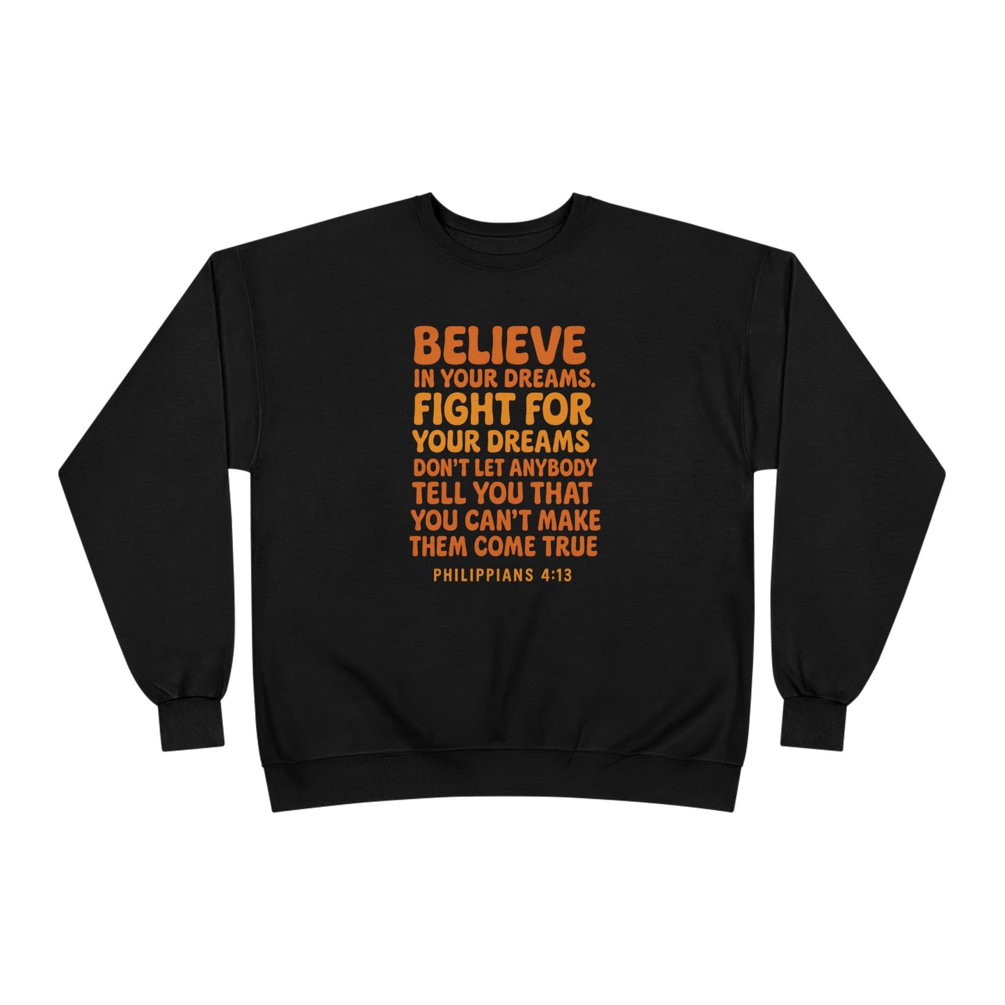 “Believe in Your Dreams – Philippians 4:13”