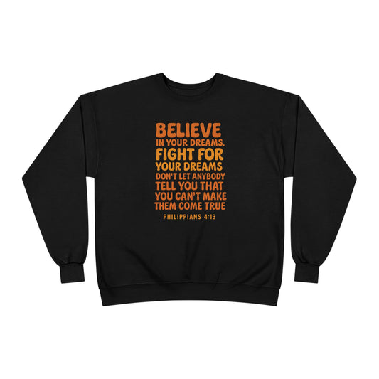 “Believe in Your Dreams – Philippians 4:13”