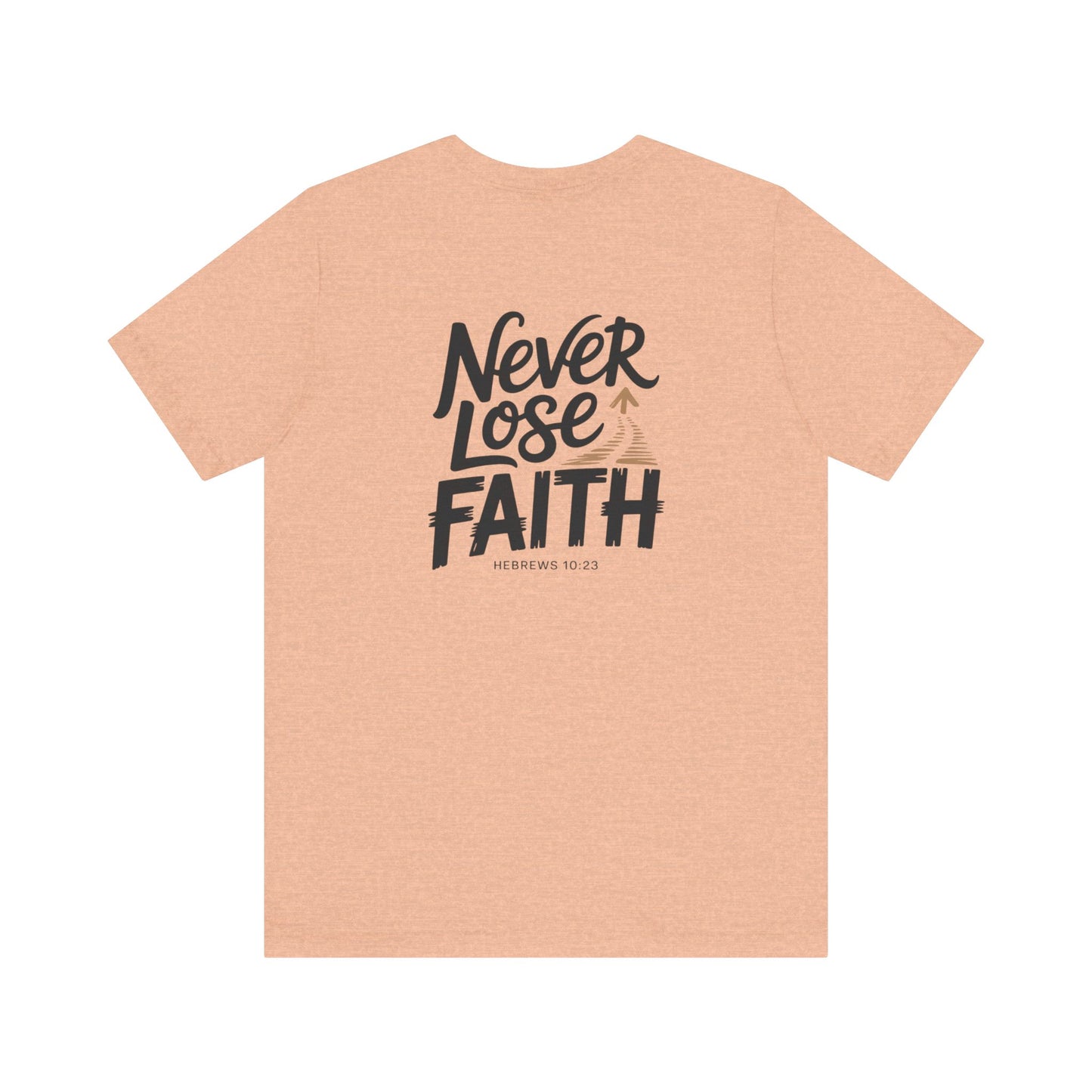 Never Lose Faith – Hoperise Co.