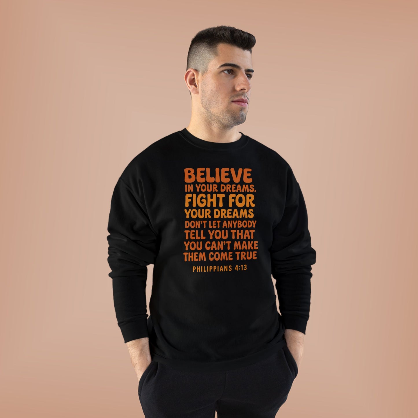 “Believe in Your Dreams – Philippians 4:13”